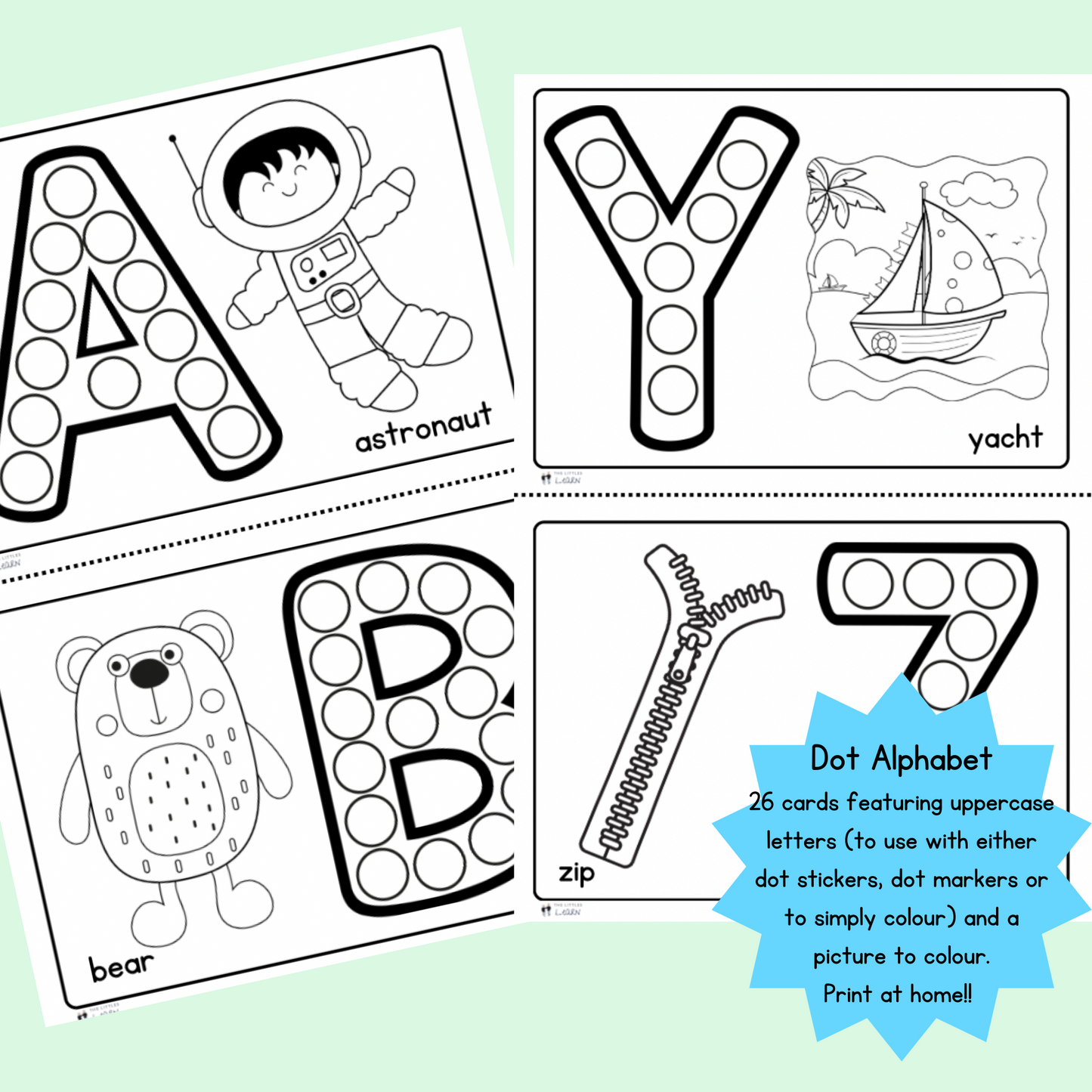 Cards for each letter of the alphabet featuring a large bold uppercase letter with circles inside to add either dot stickers or dot markers to help learn alphabet. Next to each letter is a picture to colour of something beginning with that letter.
